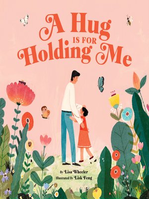 cover image of A Hug Is for Holding Me